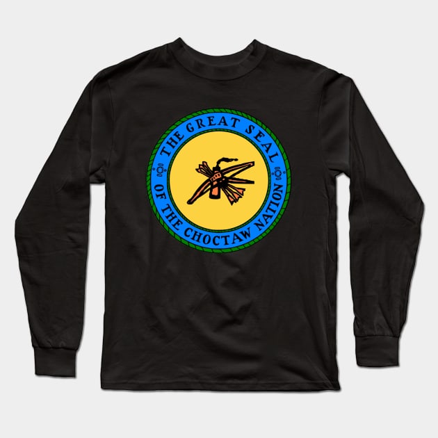 The Great Seal of Choctaw Nation of Oklahoma Long Sleeve T-Shirt by Shut Down!